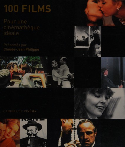 Cover for 100 films pour une cinémathèque idéale
