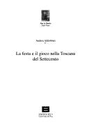 Cover for La Festa E Il Gioco Nella Toscana del Settecento