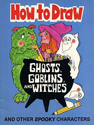 Cover for How To Draw Ghosts Goblins & Witches