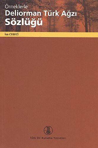 Cover for Orneklerle Deliorman Turk Agzi Sozlugu
