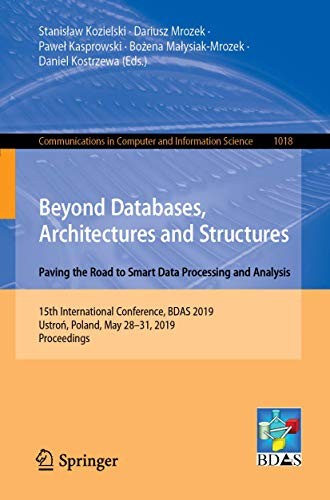 Cover for Beyond Databases, Architectures and Structures. Paving the Road to Smart Data Processing and Analysis