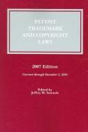 Cover for Patent, Trademark, And Copyright Laws 2007 (Patent, Trademark, and Copyright Laws) (Patent, Trademark, and Copyright Laws)