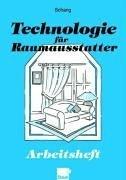 Cover for Technologie für Raumausstatter. Arbeitsheft. Ergänzung zu Stam 4042 und Stam 4052.