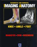 Cover for Diagnostic and Surgical Imaging Anatomy: Knee, Ankle, Foot (International Edition)