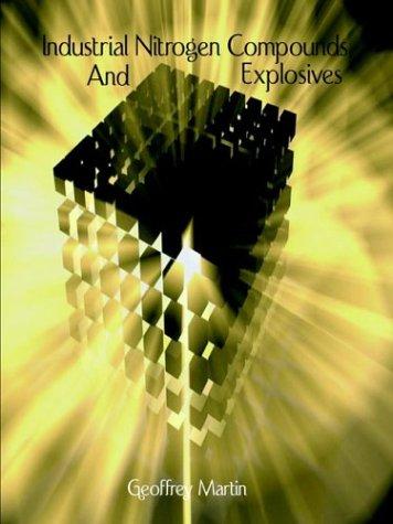 Cover for Industrial Nitrogen Compounds and Explosives - Chemical Manufacture and Analysis