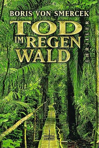Cover for Tod im Regenwald. Acht Tage im Paradies, die zur Hölle werden.