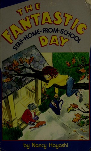 Cover for The fantastic stay-home-from-school day