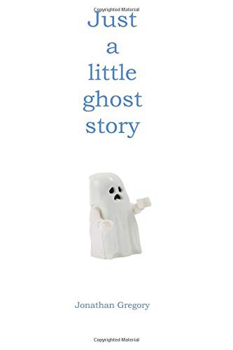 Cover for Just a little ghost story
