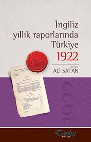 Cover for Ingiliz Yillik Raporlarinda Turkiye 1922