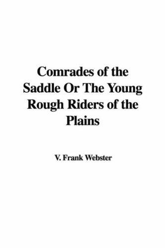 Cover for Comrades of the Saddle Or The Young Rough Riders of the Plains