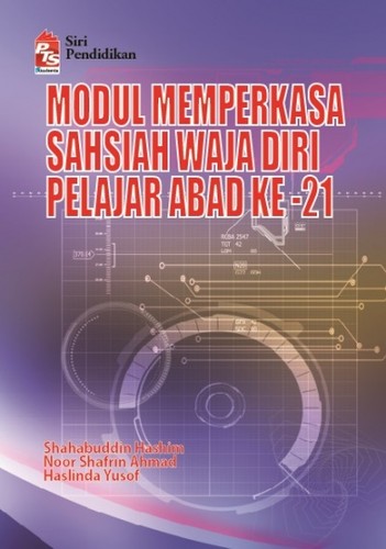 Cover for Modul Memperkasa Sahsiah Waja Diri Pelajar Abad ke-21