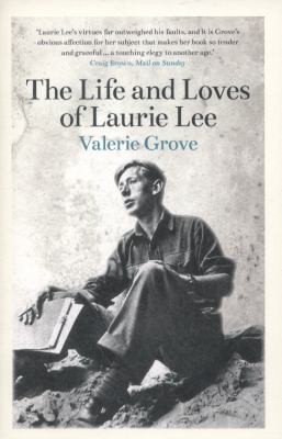 Cover for The Life And Loves Of Laurie Lee