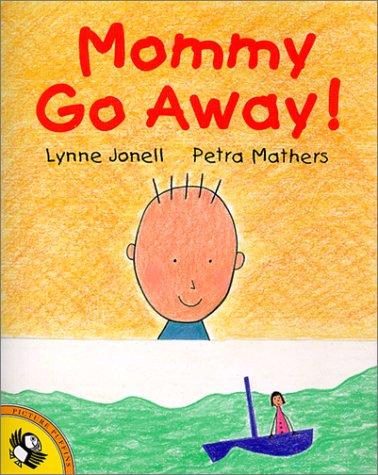 Cover for Mommy Go Away (Picture Puffins)