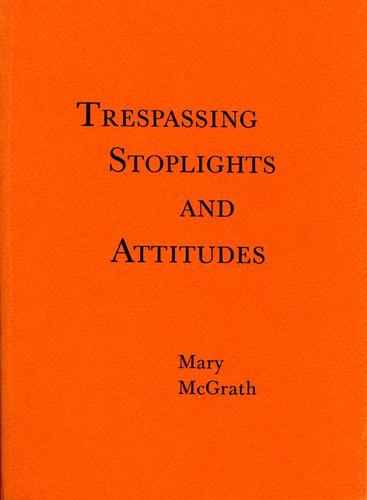 Cover for Trespassing, stoplights, and attitudes
