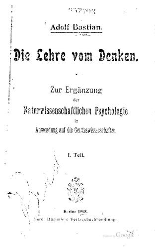 Cover for Die Lehre vom Denken zur Ergänzung der naturwissenschaftlichen Psychologie ...