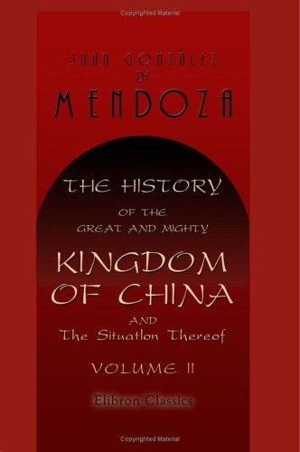 Cover for The History of the Great and Mighty Kingdom of China and the Situation Thereof