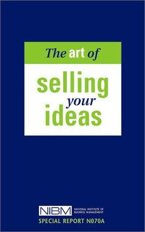 Cover for The Art of Selling Your Ideas