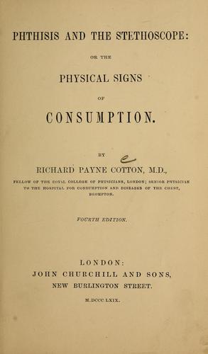Cover for Phthisis and the stethoscope, or, The physical signs of consumption