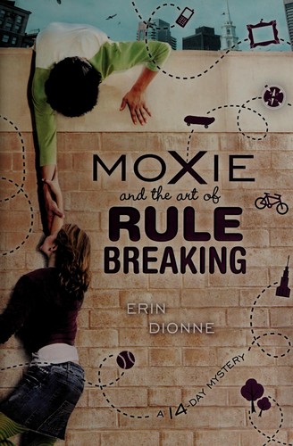Cover for Moxie and the Art of Rule Breaking
