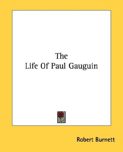 Cover for The Life Of Paul Gauguin