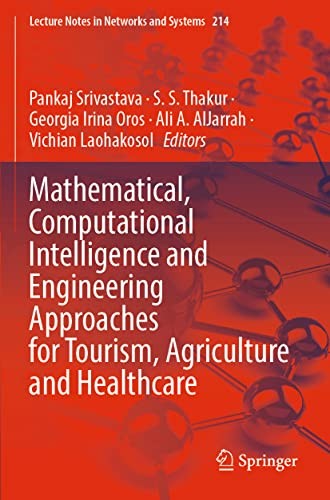 Cover for Mathematical, Computational Intelligence and Engineering Approaches for Tourism, Agriculture and Healthcare