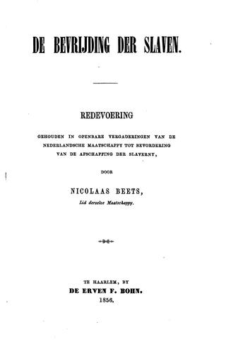 Cover for De bevrijding der slaven: redevoering gehouden in openbare vergaderingen van ...
