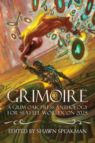 Cover for Grimoire: A Grim Oak Press Anthology For Seattle Worldcon 2025
