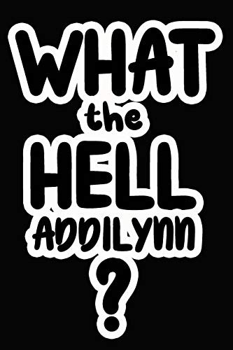 Cover for What the Hell Addilynn?