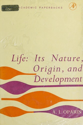 Cover for Life, its nature, origin and development.