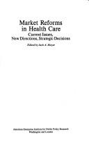 Cover for Market Reforms in Health Care (AEI symposia)