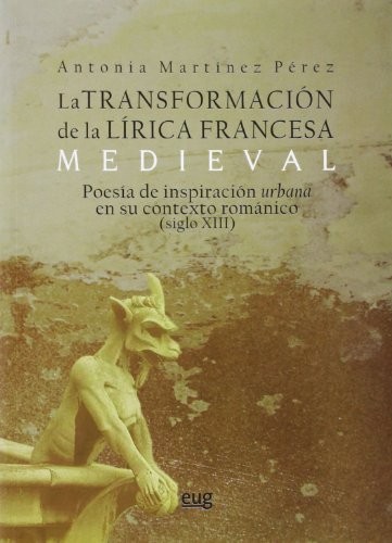 Cover for La transformación de la lírica Francesa Medieval