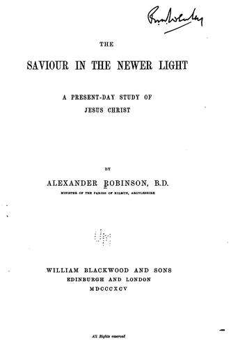Cover for The Saviour in the Newer Light: A Present-day Study of Jesus Christ