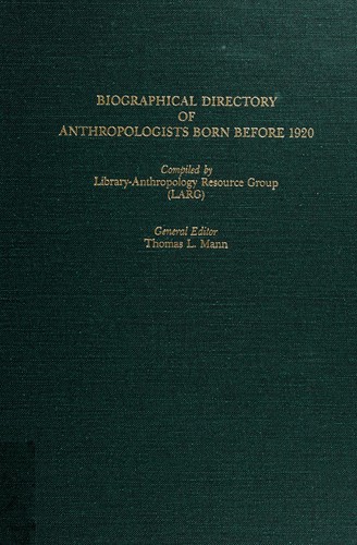 Cover for Biographical directory of anthropologists born before 1920