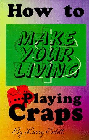 Cover for How to Make Your Living Playing Craps
