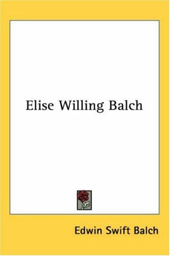 Cover for Elise Willing Balch