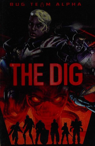 Cover for The Dig (Sci-Finity: Bug Team Alpha)