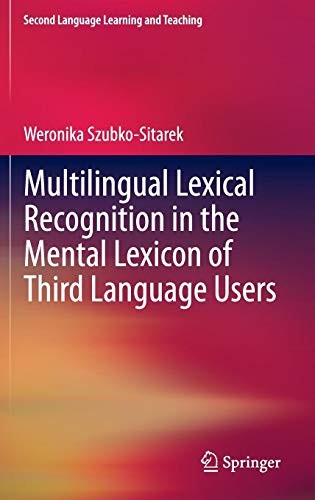 Cover for Multilingual Lexical Recognition in the Mental Lexicon of Third Language Users