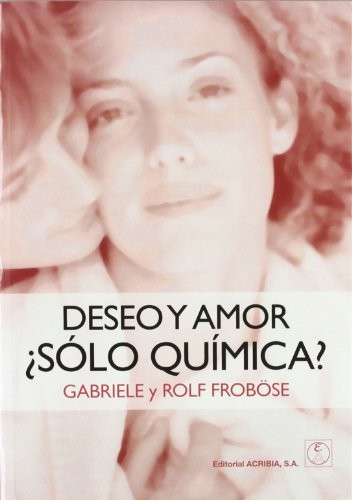 Cover for Deseo y amor ¿sólo química?