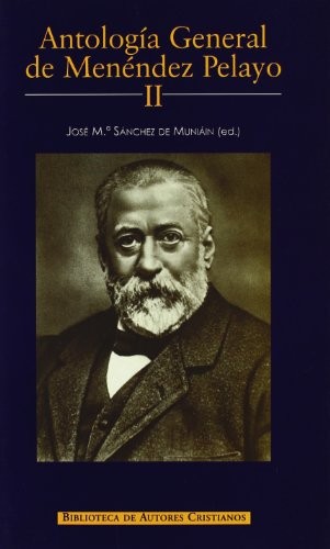 Cover for Antología general de Menéndez Pelayo. Recopilación orgánica de su doctrina