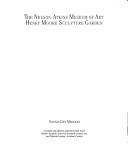 Cover for The Nelson-Atkins Museum of Art Henry Moore Sculpture Garden