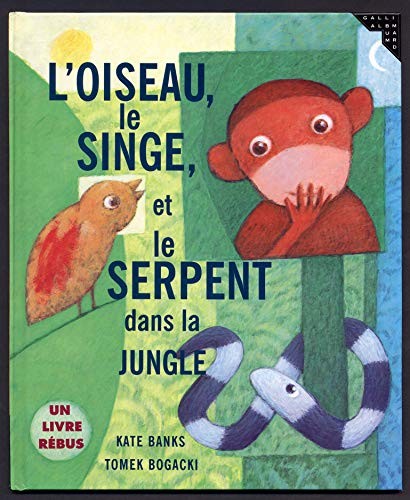 Cover for L'oiseau, le singe et le serpent dans la jungle