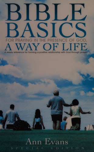 Cover for Bible basics for praying in the presence of God, a way of life
