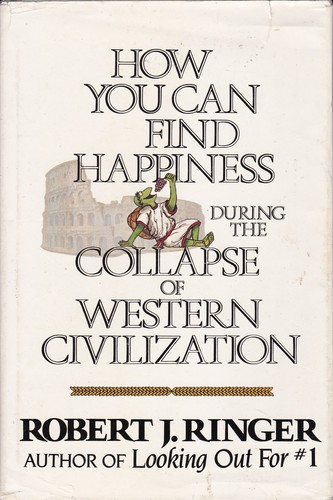 Cover for How you can find happiness during the collapse of Western civilization