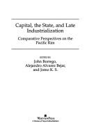 Cover for Capital, the State, and Late Industrialization