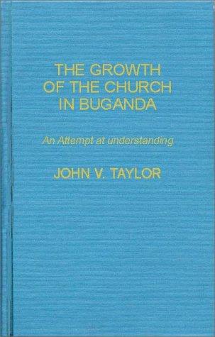 Cover for The growth of the church in Buganda