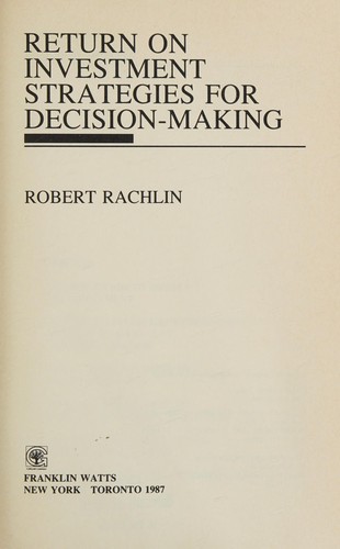 Cover for Return on investment strategies for decision-making