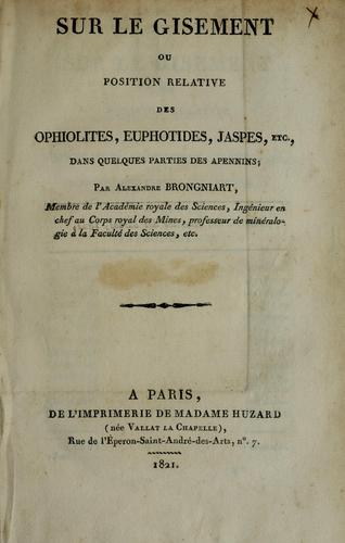 Cover for Sur le gisement ou position relative des ophiolites, euphotides, jaspes, etc. dans quelques parties des Apennins