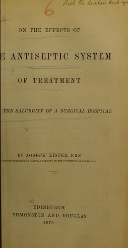 Cover for On the effects of the antiseptic system of treatment upon the salubrity of a single hospital