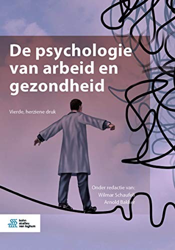 Cover for De psychologie van arbeid en gezondheid