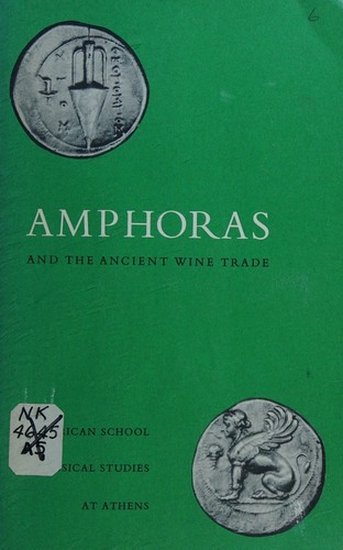 Cover for Amphoras and the ancient wine trade (Excavations of the Athenian Agora)